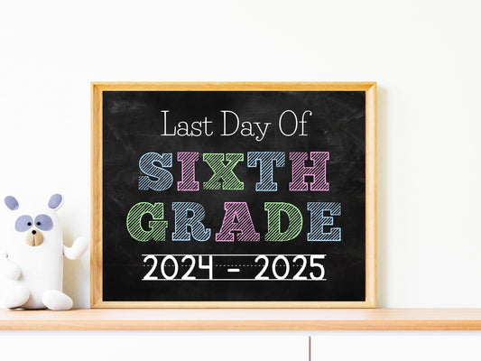 Last Day of Sixth Grade Sign, Chalkboard Template (Digital Download)