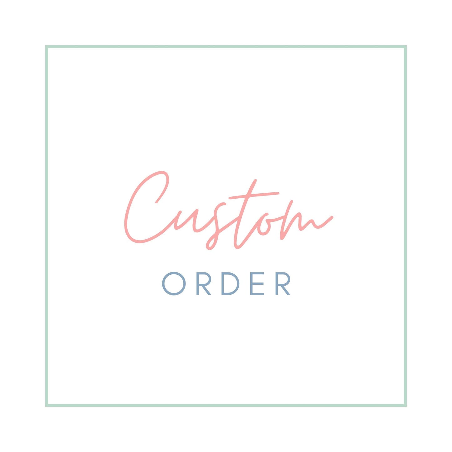 Bespoke Custom Order