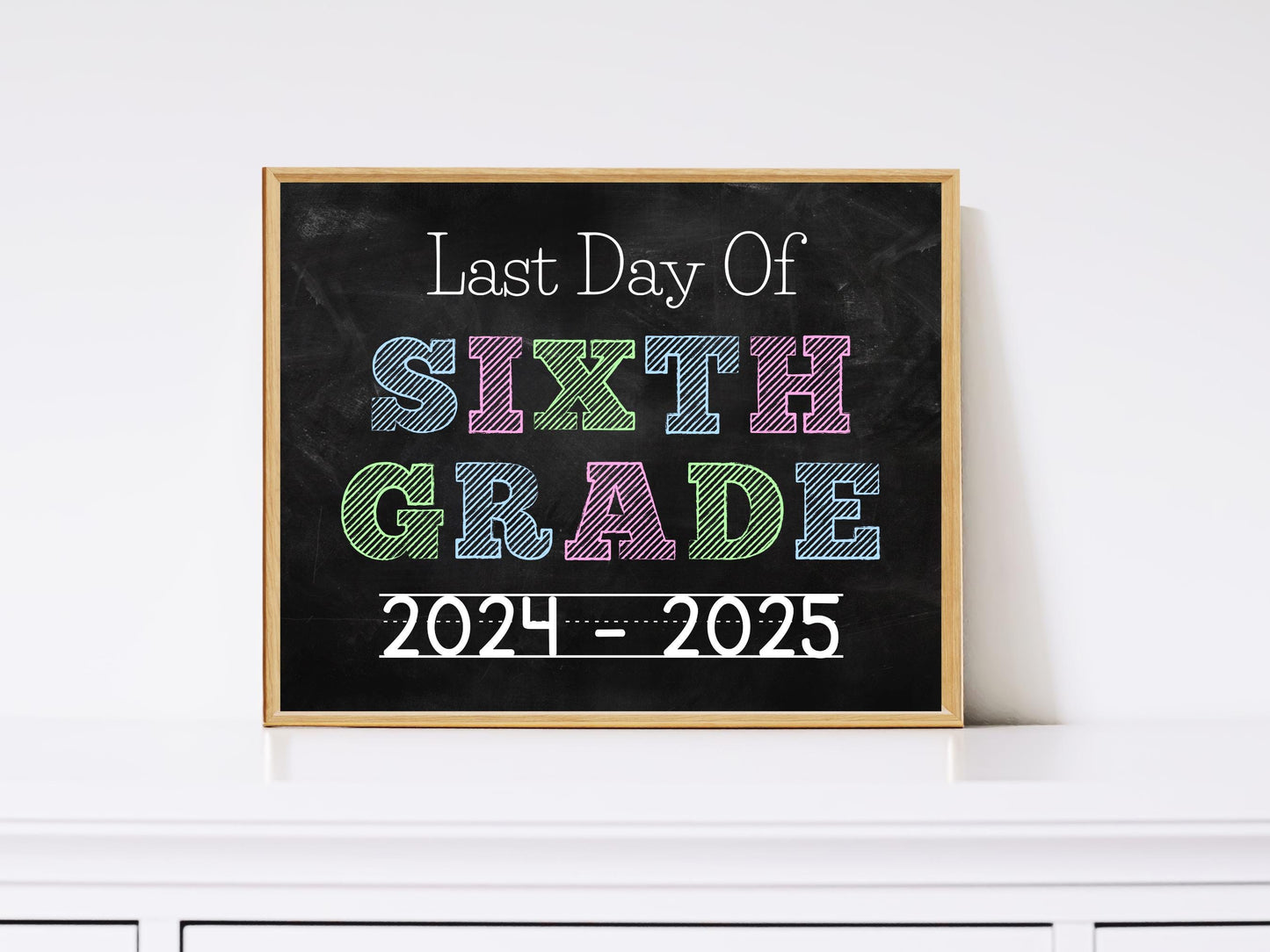 Last Day of Sixth Grade Sign, Chalkboard Template (Digital Download)