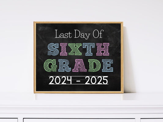 Last Day of Sixth Grade Sign, Chalkboard Template (Digital Download)