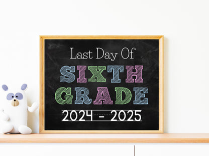 Last Day of Sixth Grade Sign, Chalkboard Template (Digital Download)
