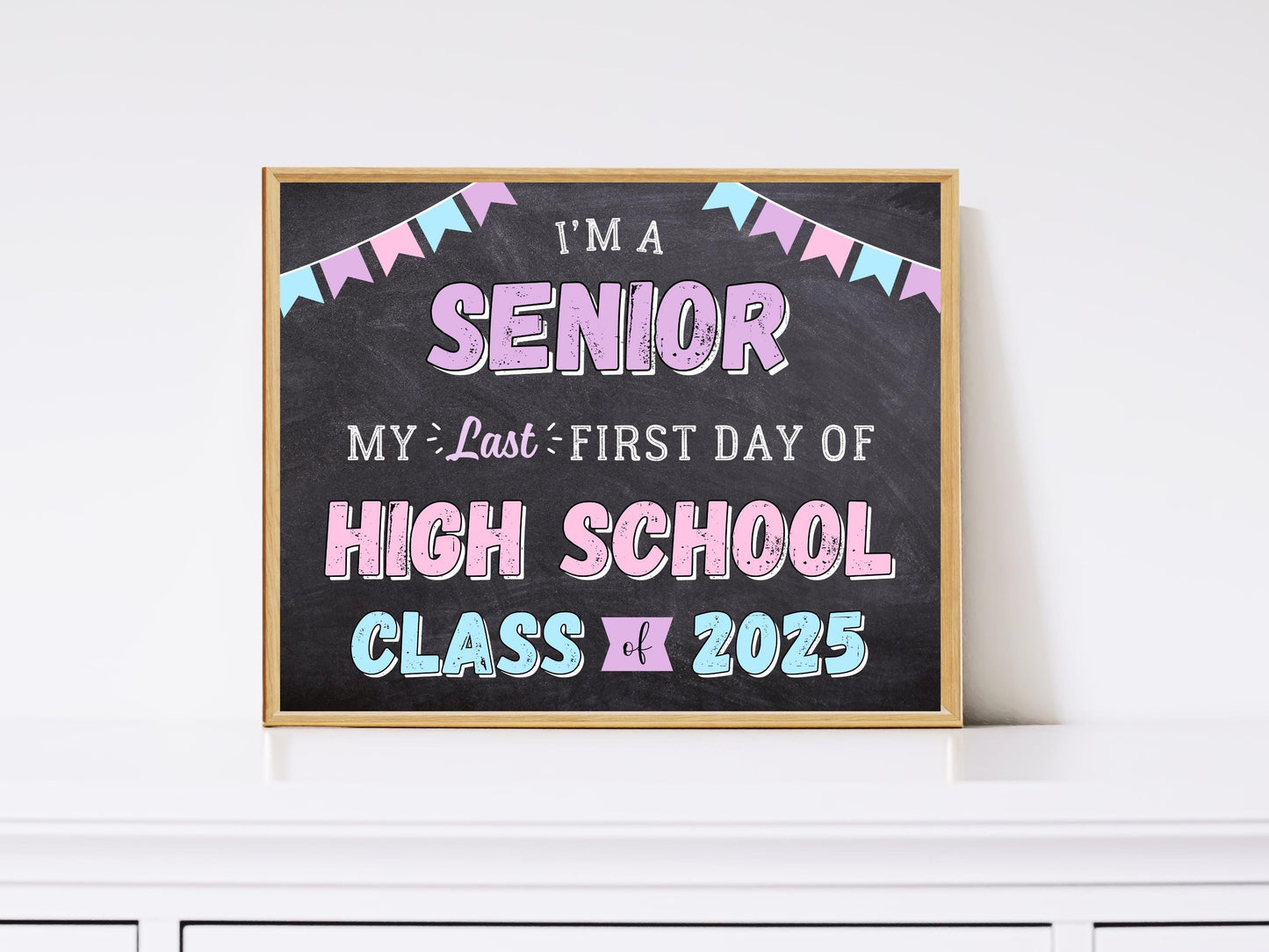 Senior Year Class of 2025 Sign, Last First Day of School Poster (Printable)