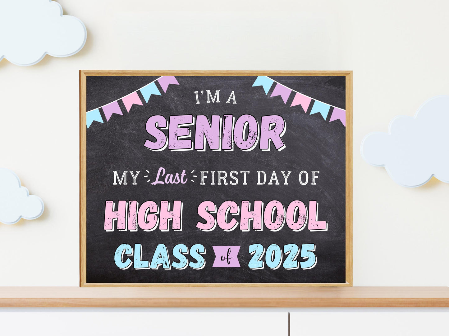 Senior Year Class of 2025 Sign, Last First Day of School Poster (Printable)